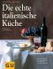 [GU Küchenratgeber 01] • Die echte italienische Küche
